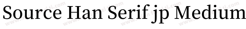 Source Han Serif jp Medium 中字体转换